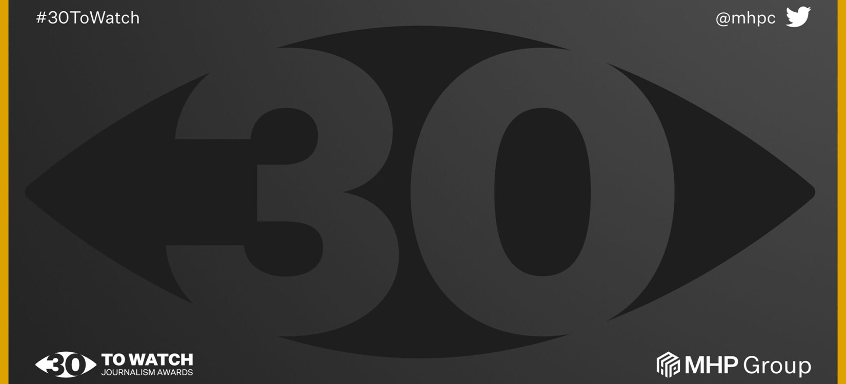 Highly Commended at the 30 To Watch: Journalism awards