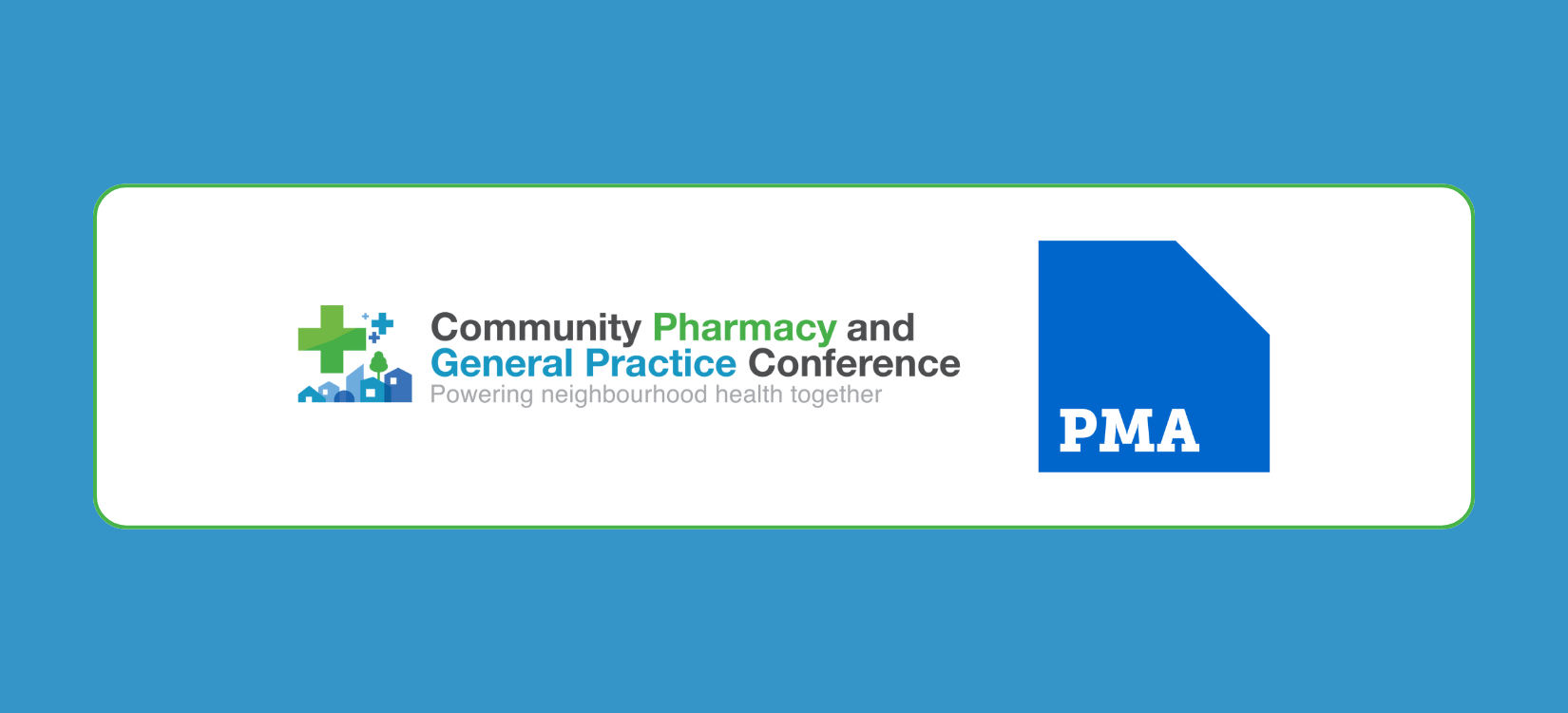 The PMA partnership with our Community Pharmacy and General Practice Conference